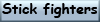 stick fighters